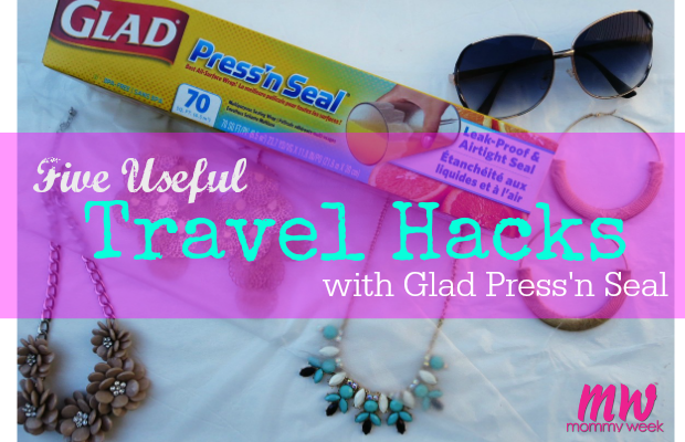 Five Useful Travel Hacks with Glad Press'n Seal