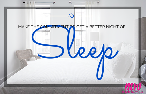 Make the Commitment to Get a Better Night of Sleep