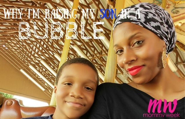 Why I'm Raising My Son In A Bubble