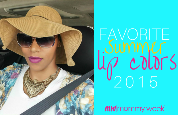 Favorite Summer Lip Colors 2015 - Mommy Week™
